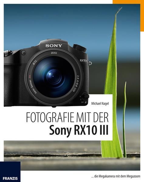 Fotografie mit Sony RX10III